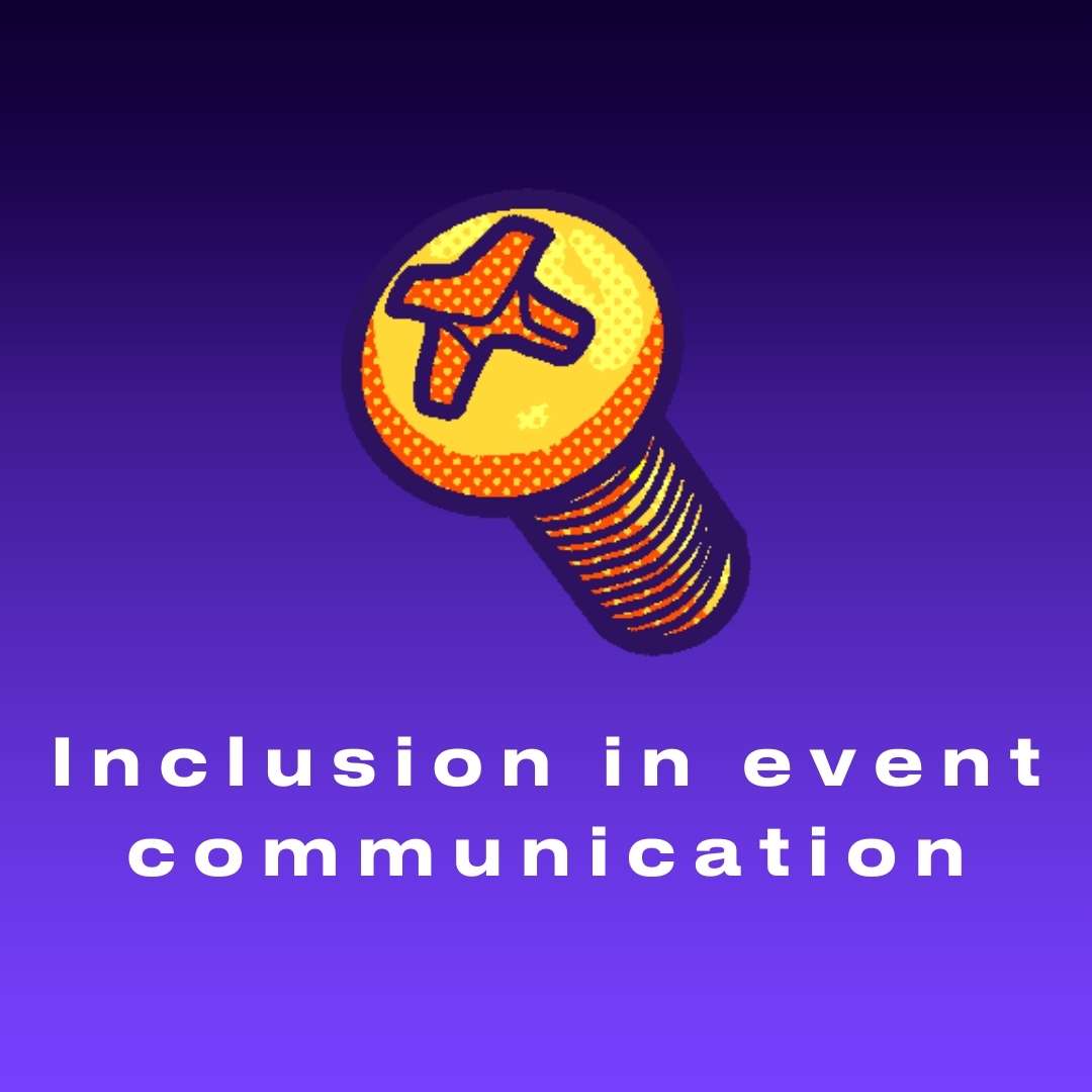 Text saying Inclusion in the event communication