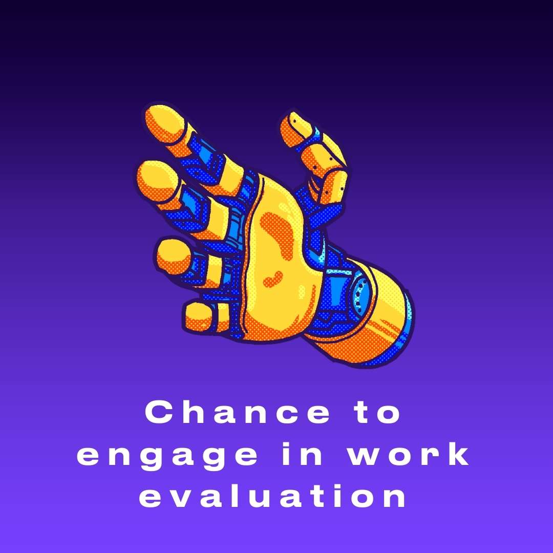 Text saying Chance to engage in work evaluation