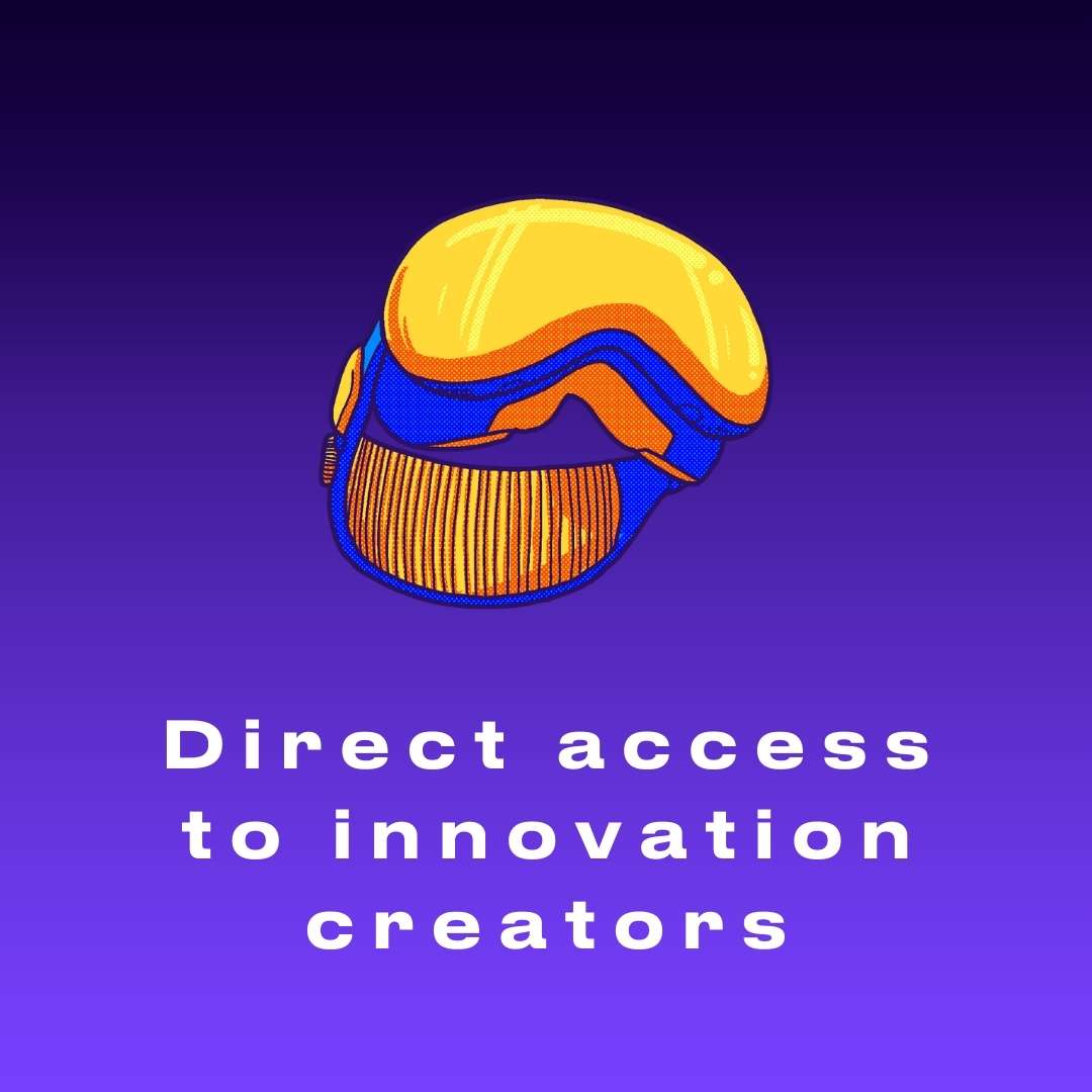 Text saying Direct access to innovation creators